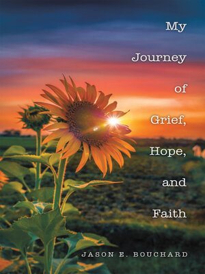 cover image of My Journey of Grief, Hope, and Faith